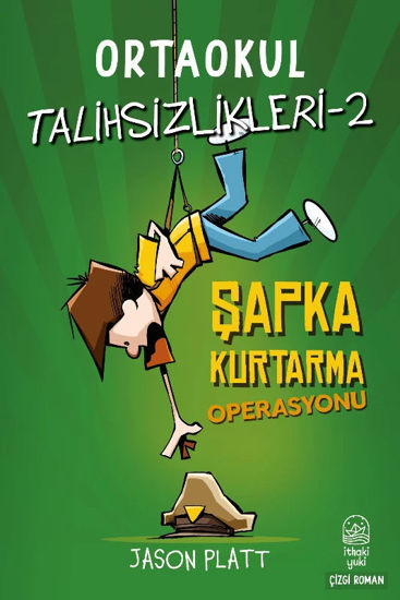 Ortaokul Talihsizlikleri - 2 - Şapka Kurtarma Operasyonu resmi