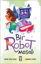 Bir Robot Masalı resmi