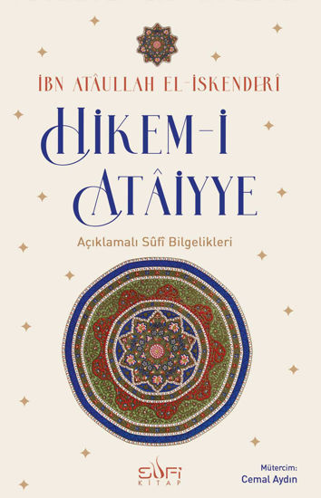 Hikem-i Atâiyye - Açıklamalı Sûfi Bilgelikleri resmi