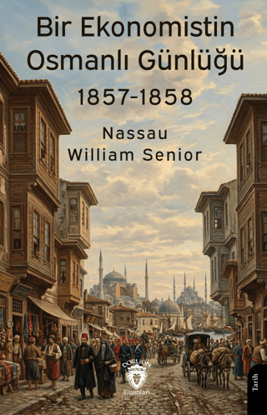 Bir Ekonomistin Osmanlı Günlüğü 1857-1858 resmi