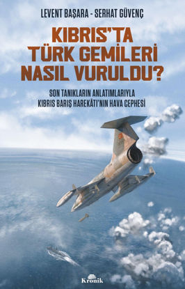 Kıbrıs’ta Türk Gemileri Nasıl Vuruldu ? resmi