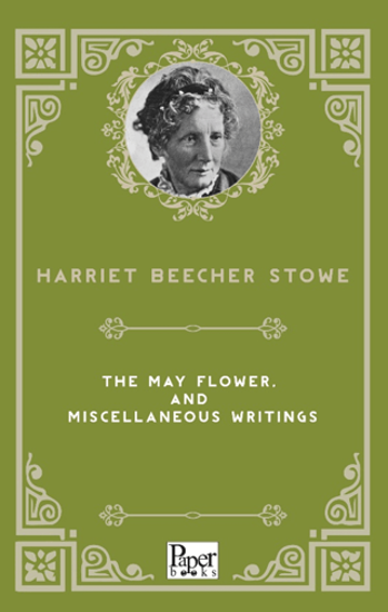 The May Flower, and Miscellaneous Writings resmi