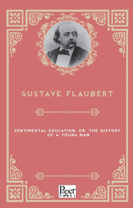 SENTIMENTAL EDUCATION: OR, THE HISTORY OF A YOUNG MAN resmi