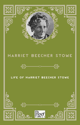 LIFE OF HARRIET BEECHER STOWE resmi