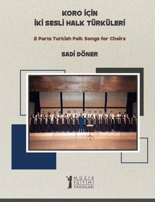 KORO İÇİN İKİ SESLİ HALK TÜRKÜLERİ resmi