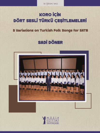 Koro için Dört Sesli Türkü Çeşitlemeleri resmi