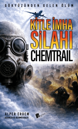 Kitle İmha Silahı - Chemtrail resmi