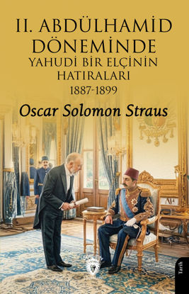 2. Abdülhamid Döneminde Yahudi Bir Elçinin Hatıraları 1887-1899 resmi