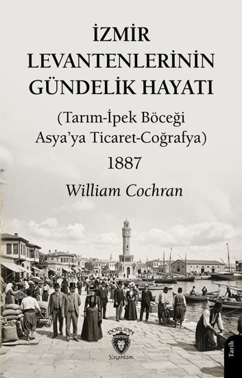 İzmir Levantenlerinin Gündelik Hayatı resmi