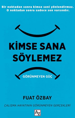 Kimse Sana Söylemez - Görünmeyen Güç resmi