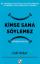 Kimse Sana Söylemez - Görünmeyen Güç resmi