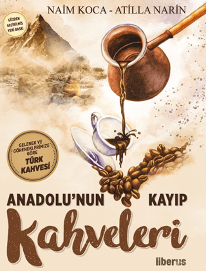 Anadolu’nun Kayıp Kahveleri resmi