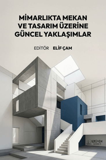 Mimarlıkta Mekan ve Tasarım Üzerine Güncel Yaklaşımlar resmi