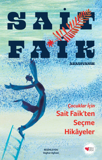 Çocuklar İçin Sait Faik’ten Seçme Hikâyeler resmi