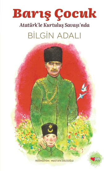 Barış Çocuk - Atatürk'le Kurtuluş Savaşı'nda resmi