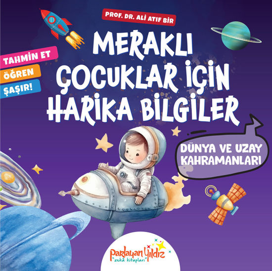 Meraklı Çocuklar İçin Harika Bilgiler - Dünya Ve Uzay Kahramanları resmi
