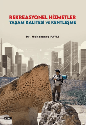 Rekreasyonel Hizmetler Yaşam Kalitesi ve Kentleşme resmi