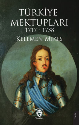 Türkiye Mektupları 1717-1758 resmi
