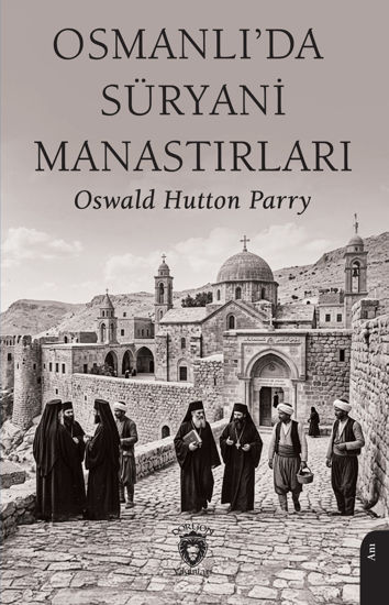 Osmanlı’da Süryani Manastırları resmi