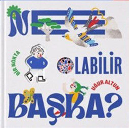 Ne Olabilir Başka ? resmi
