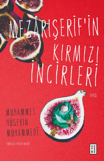 Mezârışerif’in Kırmızı İncirleri resmi