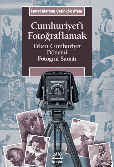 Cumhuriyet'i Fotoğraflamak resmi