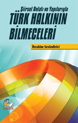 Şiirsel Anlatı ve Yapılarıyla Türk Halkının Bilmeceleri resmi