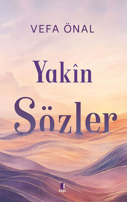 Yakîn Sözler resmi