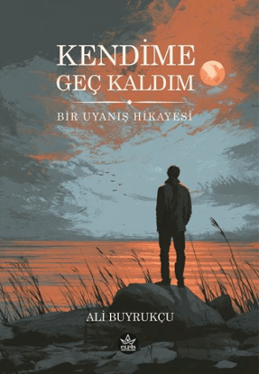 Kendime Geç Kaldım resmi