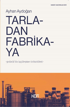 Tarladan Fabrikaya resmi