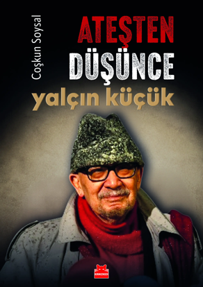 Ateşten Düşünce - Yalçın Küçük resmi