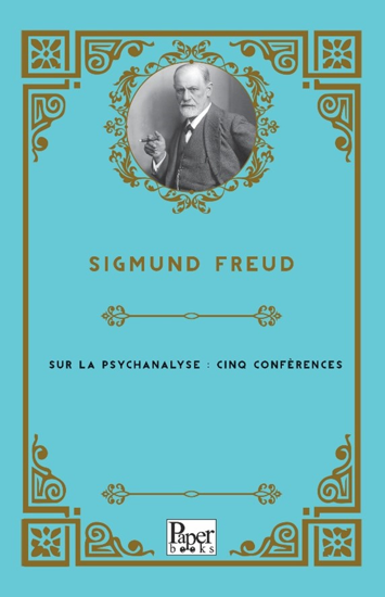 Sur la psychanalyse - cinq conférences resmi