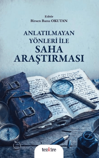 Anlatılmayan Yönleri ile Saha Araştırması resmi