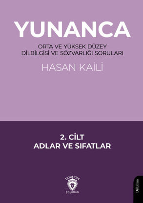 Yunanca - Orta ve Yüksek Düzey Dilbilgisi ve Sözvarlığı Soruları 2. Cilt - Adlar ve Sıfatlar resmi