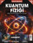 Kuantum fiziği (Teknoleji & Bilim Dünyası) resmi