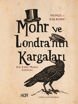Mohr ve Londra'nın Kargaları - Bir Karl Marx Romanı resmi