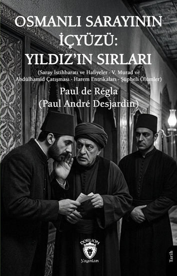 Osmanlı Sarayının İçyüzü - Yıldız’ın Sırları resmi