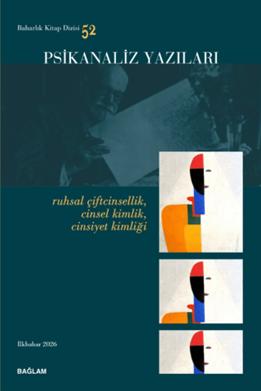 Ruhsal Çiftcinsellik, Cinsel Kimlik, Cinsiyet Kimliği - Psikanaliz Yazıları 52 resmi