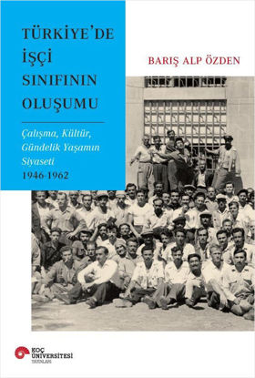 Türkiye’de İşçi Sınıfının Oluşumu resmi
