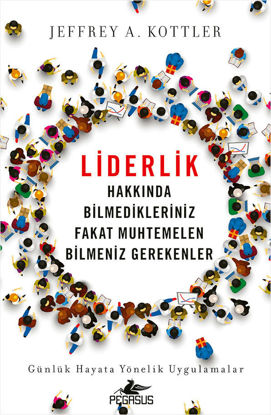 Liderlik Hakkında Bilmedikleriniz Fakat Muhtemelen Bilmeniz Gerekenler resmi