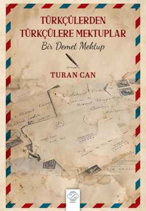 Türkçülerden Türkçülere Mektuplar - Bir Demet Mektup resmi