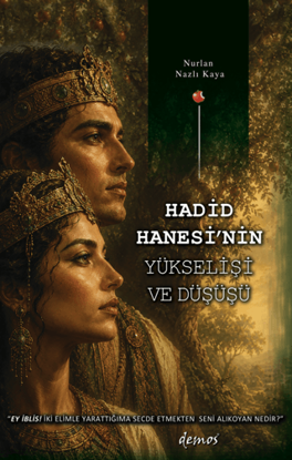 Hadid Hanesi’nin Yükselişi ve Düşüşü resmi