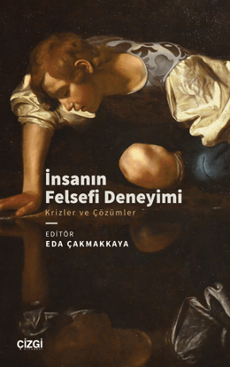 İnsanın Felsefi Deneyimi - Krizler ve Çözümler resmi