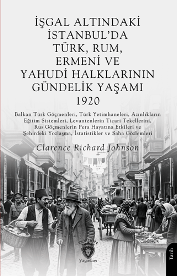 İşgal Altındaki İstanbul’da Türk, Rum, Ermeni ve Yahudi Halklarının Gündelik Yaşamı 1920 resmi