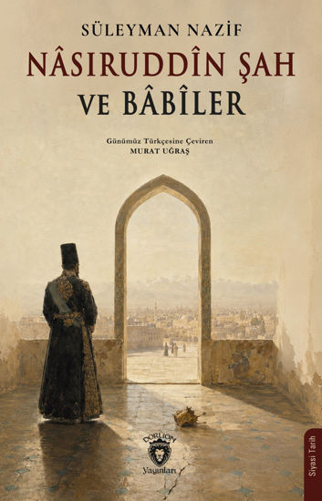 Nâsıruddîn Şah ve Bâbîler resmi