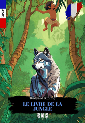 LE LIVRE DE LA JUNGLE *FRANSIZCA-TÜRKÇE* *A2-B1* resmi
