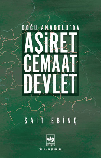 Doğu Anadolu'da Aşiret - Cemaat - Devlet resmi