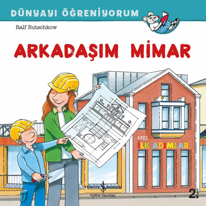 Dünyayı Öğreniyorum – Arkadaşım Mimar resmi