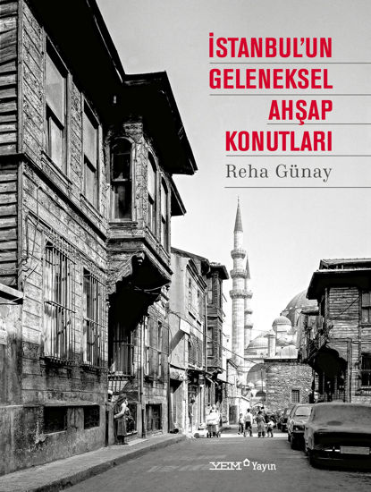 İstanbul'un Geleneksel Ahşap Konutları - Ciltli resmi