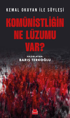 Komünistliğin Ne Lüzumu Var ? resmi